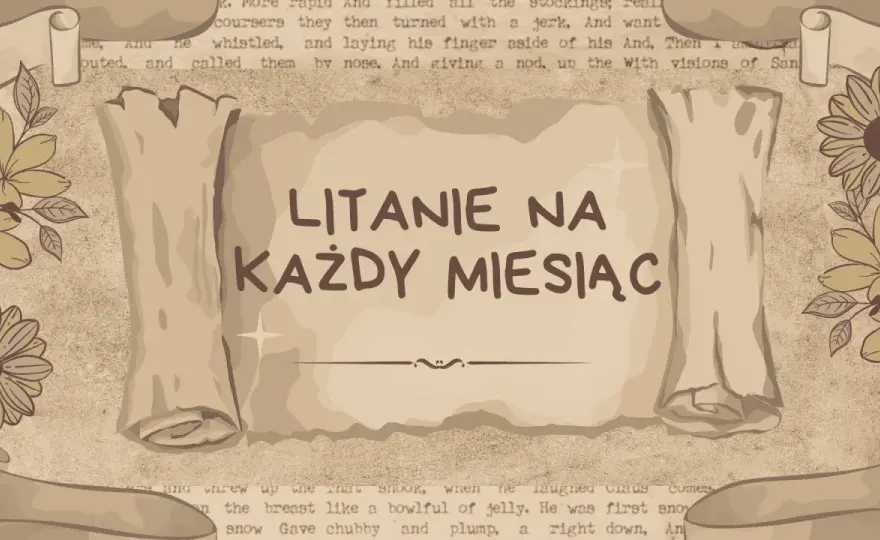Litania na każdy miesiąc – pogłębiaj duchowość przez modlitwy i rytuały