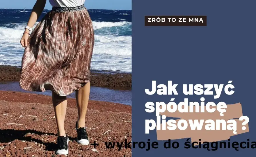 Jak uszyć plisowaną spódnicę - proste kroki i cenne wskazówki