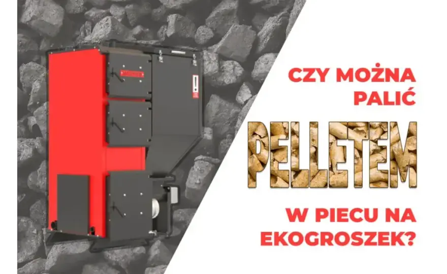 Czy w piecu na pellet można palić ekogroszkiem? Odpowiedzi na wątpliwości