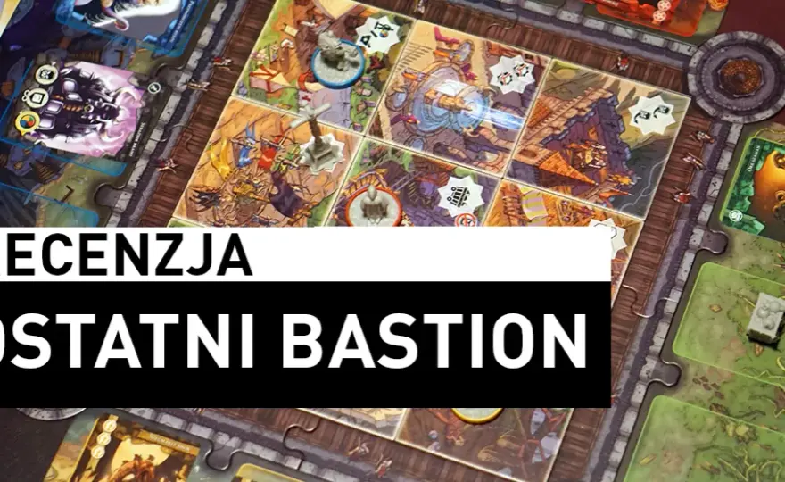 Ostatni bastion gra planszowa - poznaj zasady i gdzie kupić taniej
