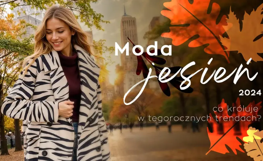 Co jest modne na jesień? Odkryj najważniejsze trendy i kolory