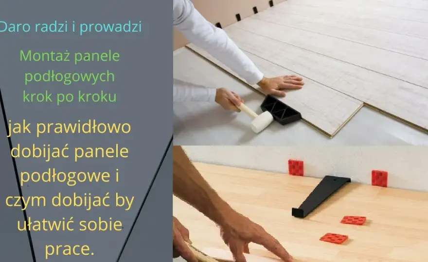 Jak dobijać panele podłogowe bez uszkodzeń - sprawdzone techniki i narzędzia
