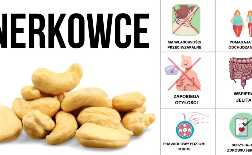 Czy orzechy nerkowca są zdrowe? 8 korzyści zdrowotnych dla Twojego organizmu