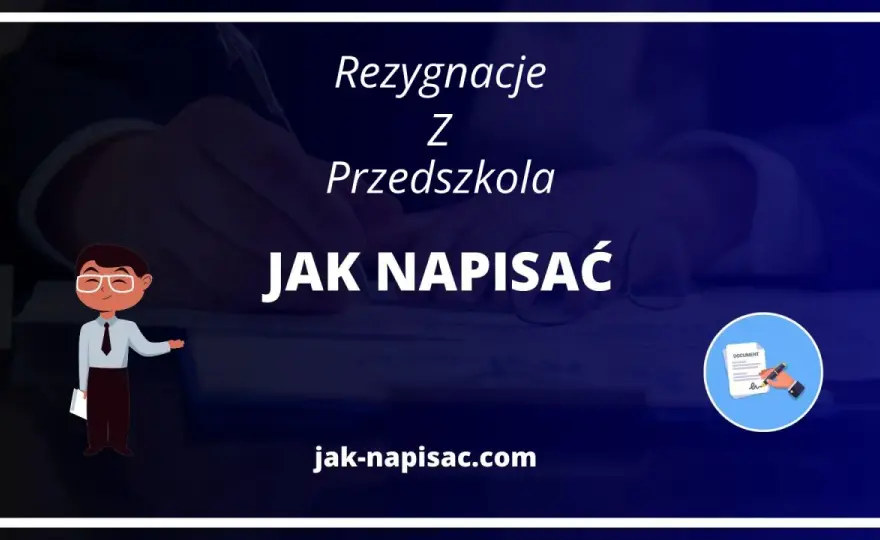 Jak napisać rezygnację z przedszkola - uniknij problemów i błędów