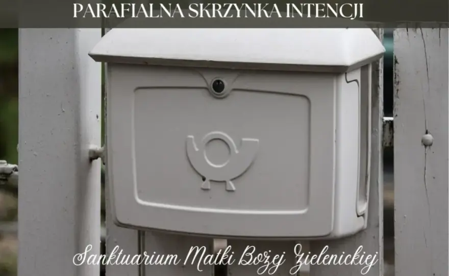 Skrzynka intencji sanktuarium - jak składać intencje modlitewne?