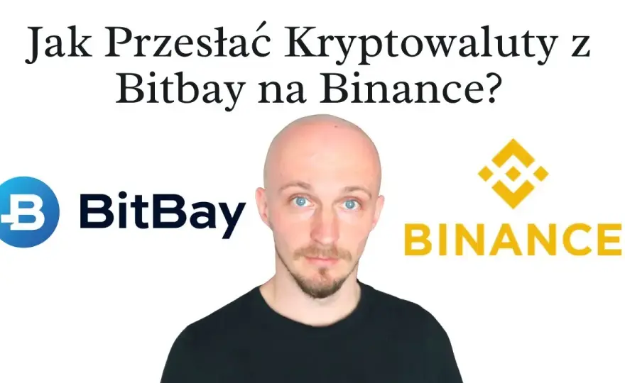 Jak bezpiecznie przelać kryptowaluty z Bitbay na Binance bez straty pieniędzy