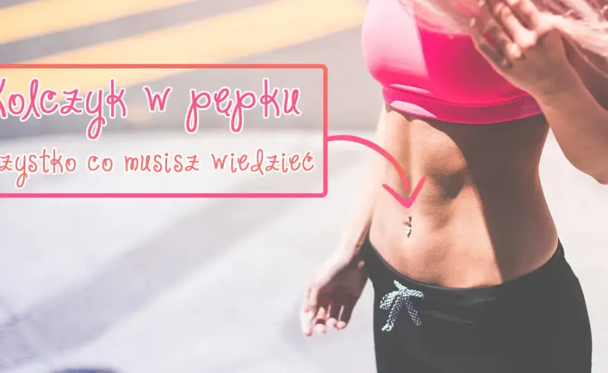 Ćwiczenia z kolczykiem w pępku: bezpieczeństwo i zagrożenia