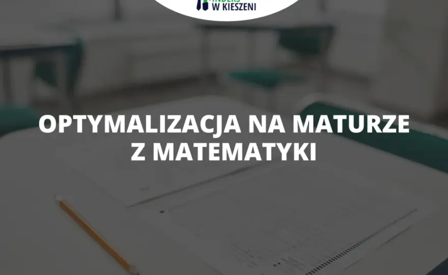 Optymalizacja w matematyce: Jak unikać błędów i osiągać sukcesy