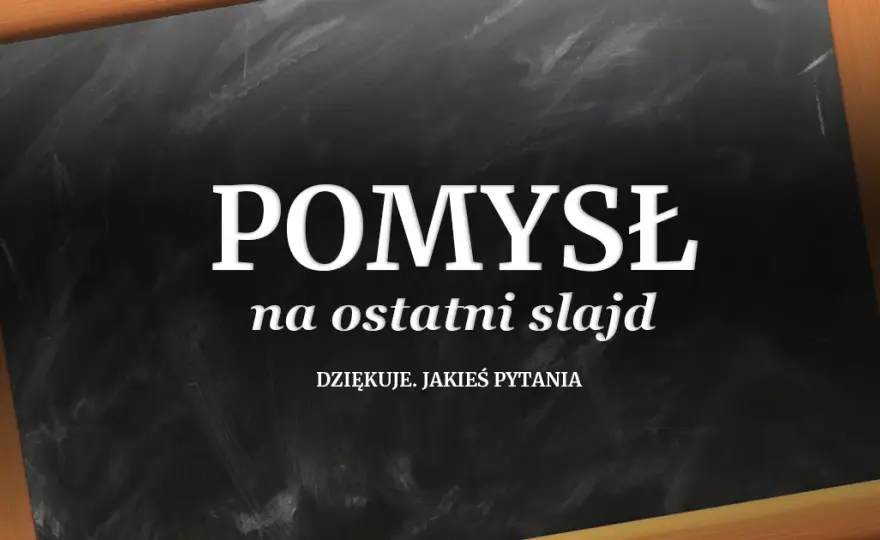 Jak zakończyć prezentację PowerPoint, aby zachwycić swoją publiczność