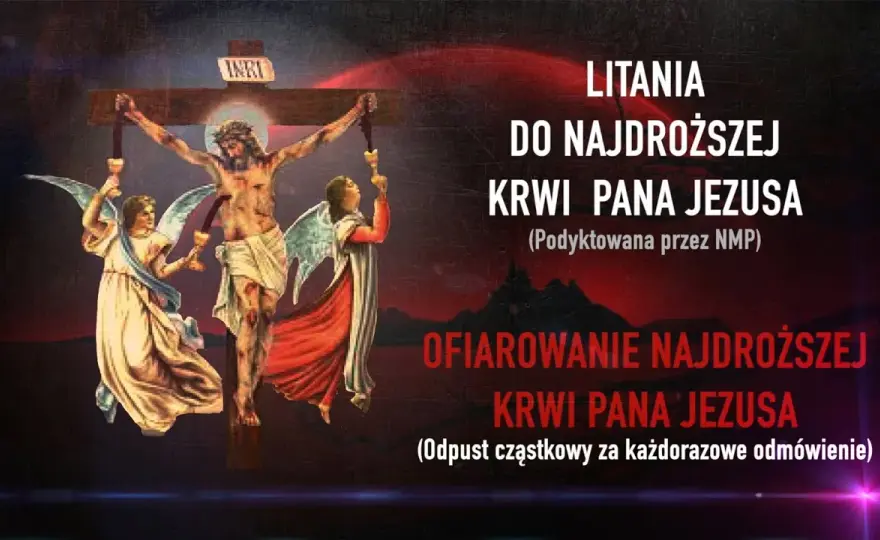 Kiedy odmawiać litanię do krwi Chrystusa? Odkryj jej znaczenie w lipcu