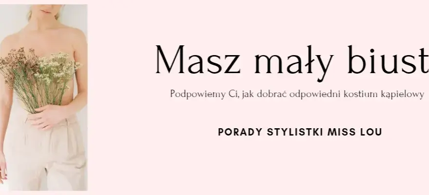 Jak dobrać kostium kąpielowy do małego biustu: 5 sprawdzonych rad