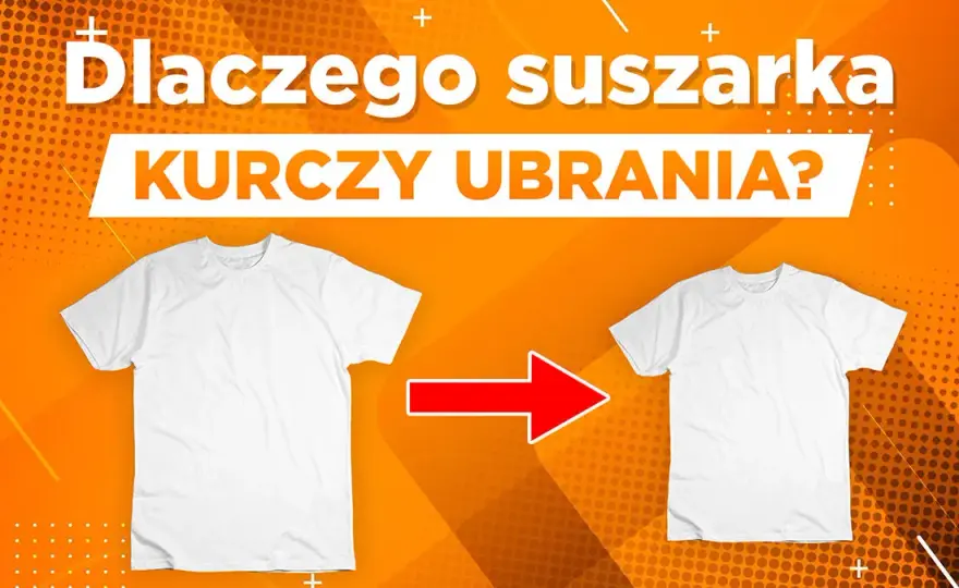 Czy suszarka kurczy ubrania? Dowiedz się, jak tego uniknąć!