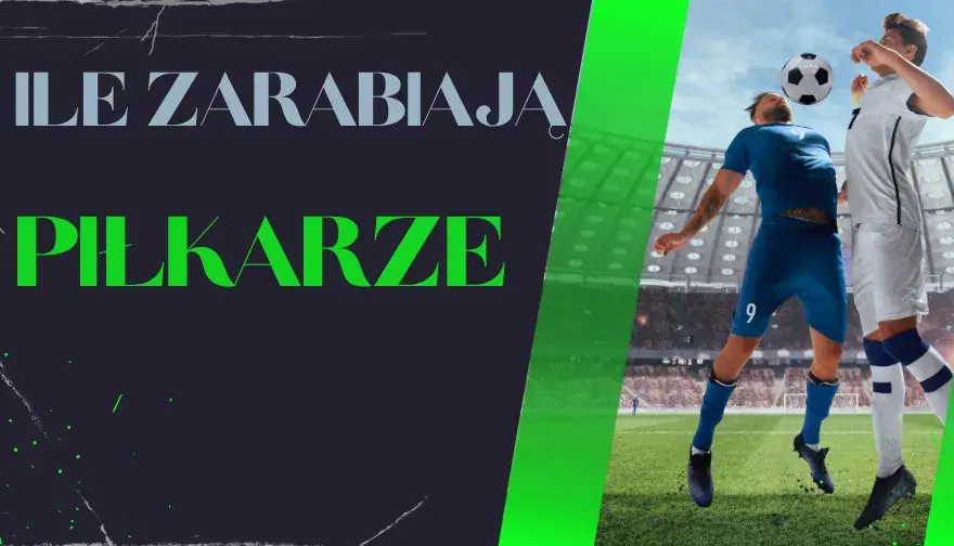 Ile zarabia piłkarz za 1 mecz? Zaskakujące różnice w ligach