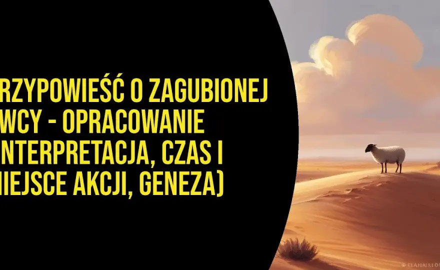 Przypowieść o zagubionej owcy streszczenie – odkryj jej głębokie znaczenie