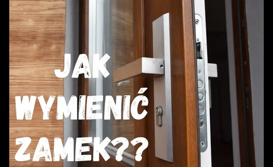 Jak wymienić zamek w drzwiach – uniknij błędów i zyskaj bezpieczeństwo