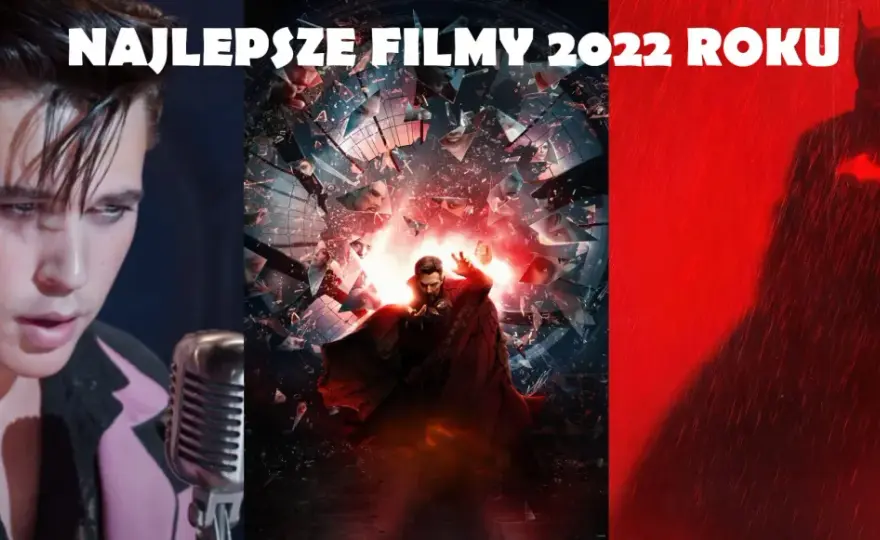 Najlepsze filmy 2022: Hity kinowe, które musisz zobaczyć