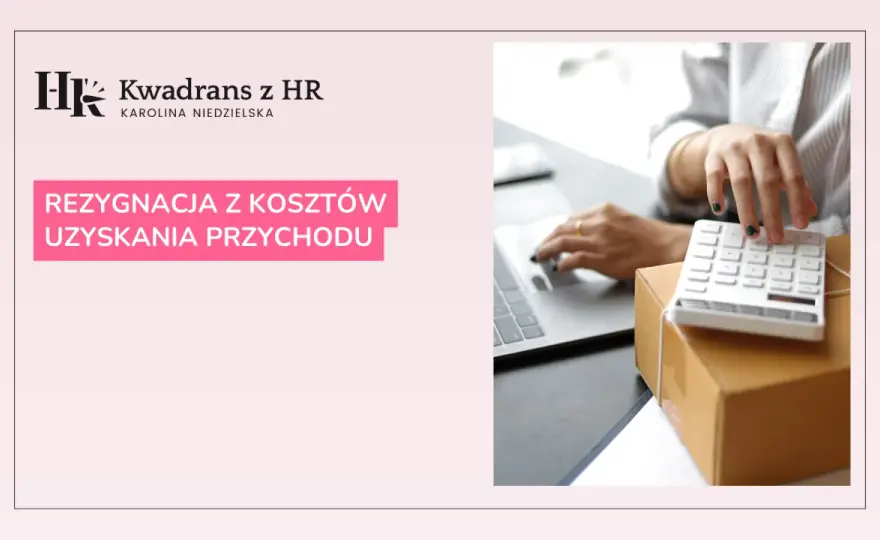 Wzór Rezygnacji z Podwyższonych Kosztów Uzyskania Przychodu - Oświadczenie, Druk i Porady