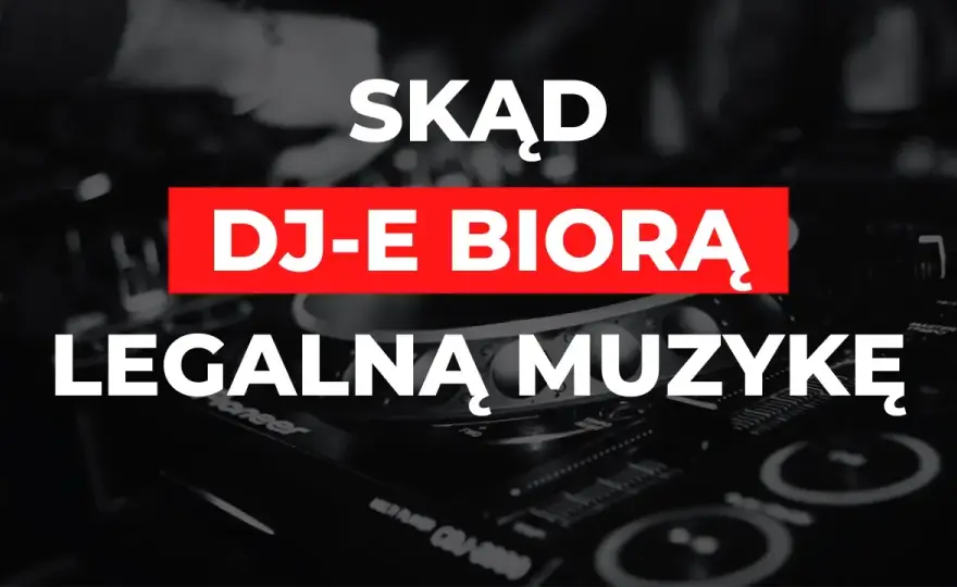 Poznaj najlepsze legalne źródła muzyki dla DJ - skąd biorą muzykę profesjonalni DJ