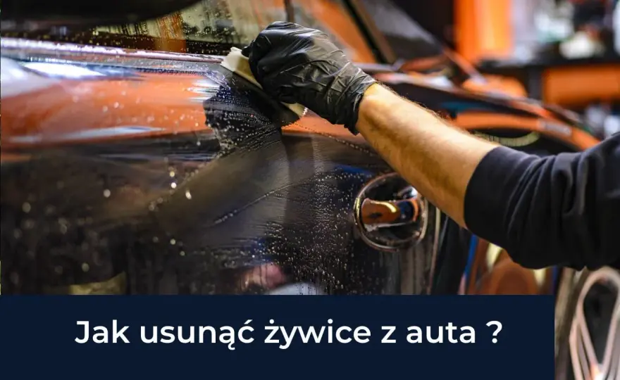 Skuteczne sposoby na usunięcie żywicy z karoserii samochodu
