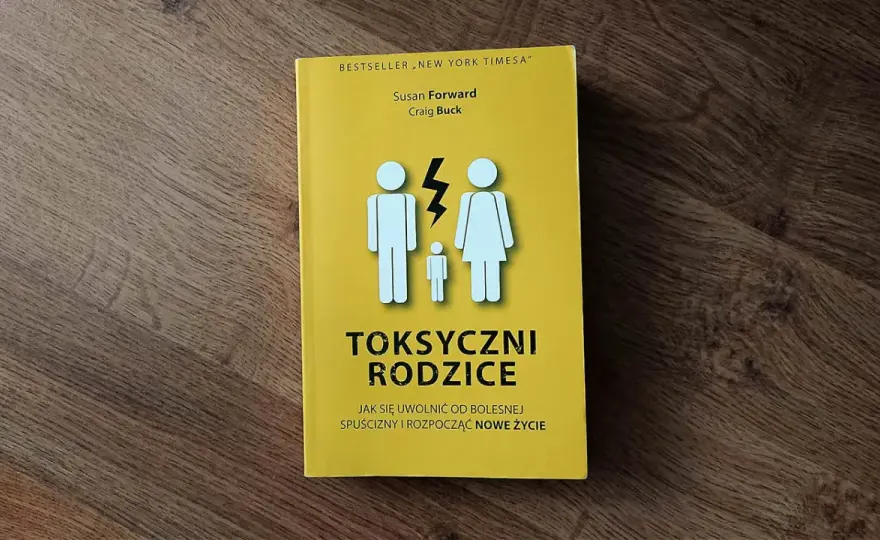 Recenzja książki toksyczni rodzice: jak uwolnić się od traumy dzieciństwa
