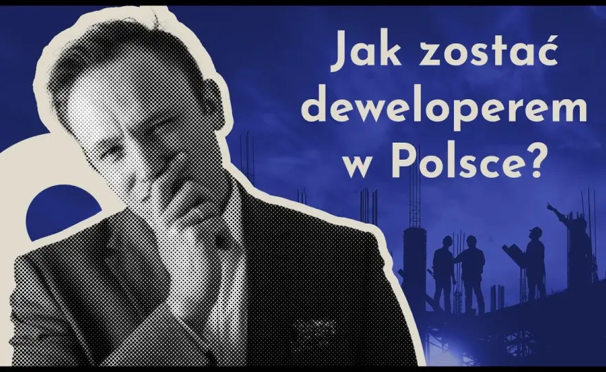 Jak zostać deweloperem w Polsce? Przewodnik krok po kroku