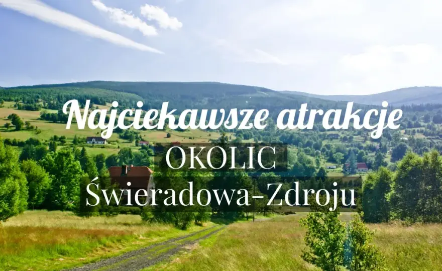 Świeradów-Zdrój: Odkryj atrakcje na każdą porę roku Twój przewodnik!
