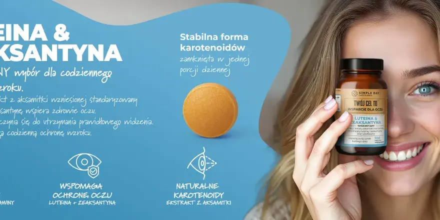 Zeaksantyna - czy działa? Wybierz mądrze dla zdrowia oczu!