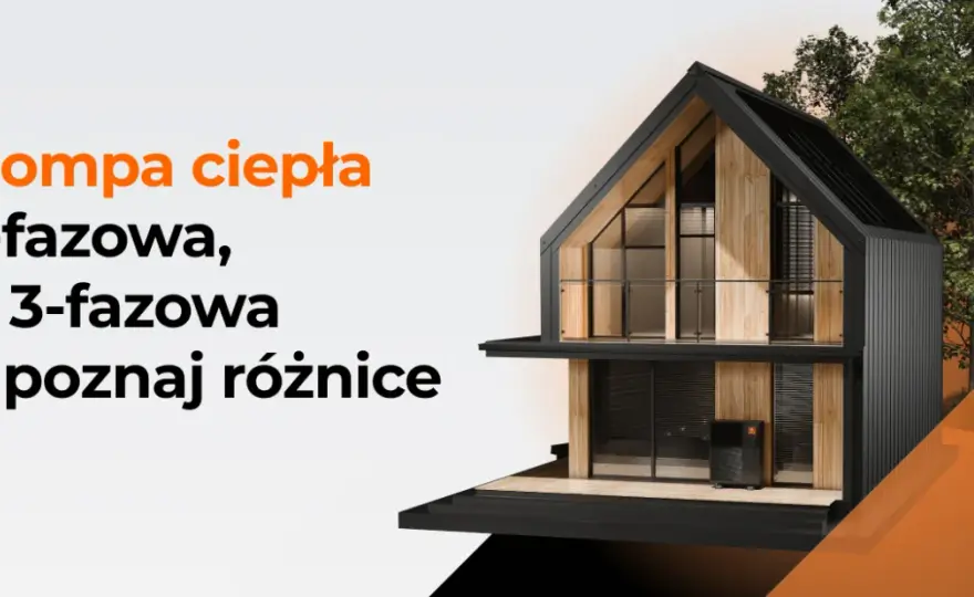 Pompa ciepła 1 czy 3 fazowa - która lepsza dla Twojego domu?