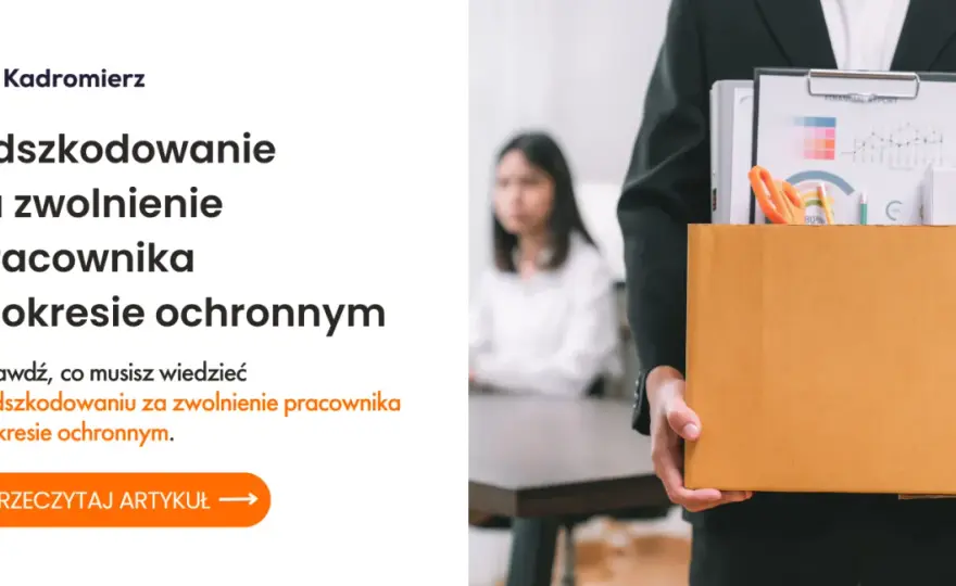 Czy można zwolnić pracownika w okresie ochronnym? Sprawdź zasady!