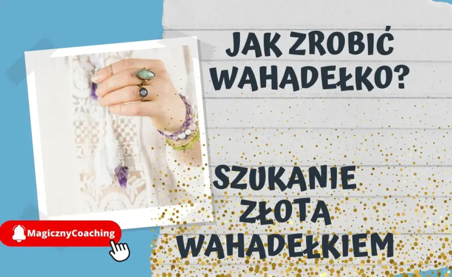 Jak zrobić wahadełko? Prosty poradnik dla początkujących