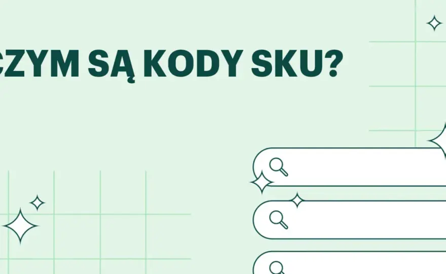 SKU w e-commerce - Jak uporządkować magazyn i sprzedaż?