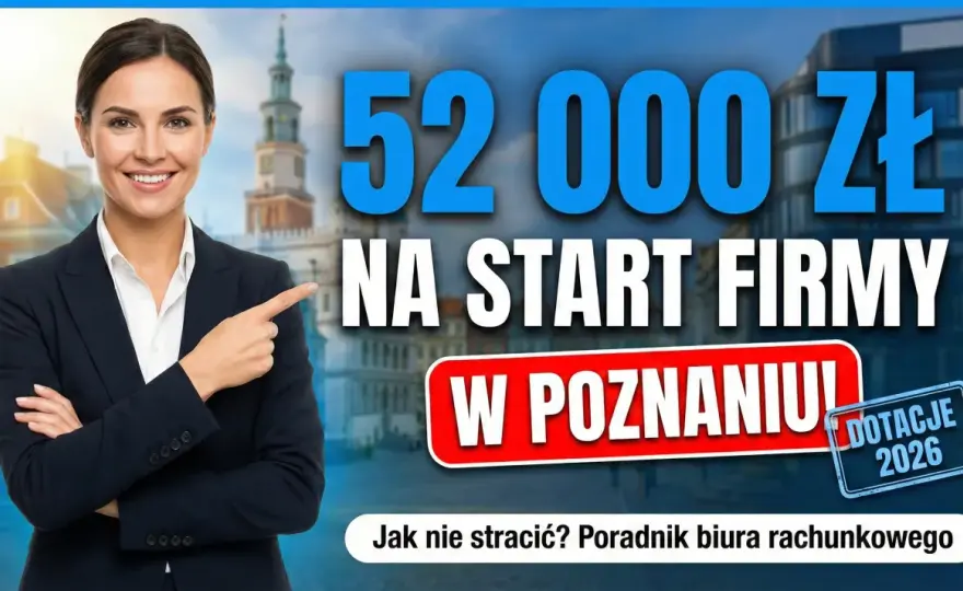 Dofinansowanie na firmę 2026: ile możesz dostać? Sprawdź!