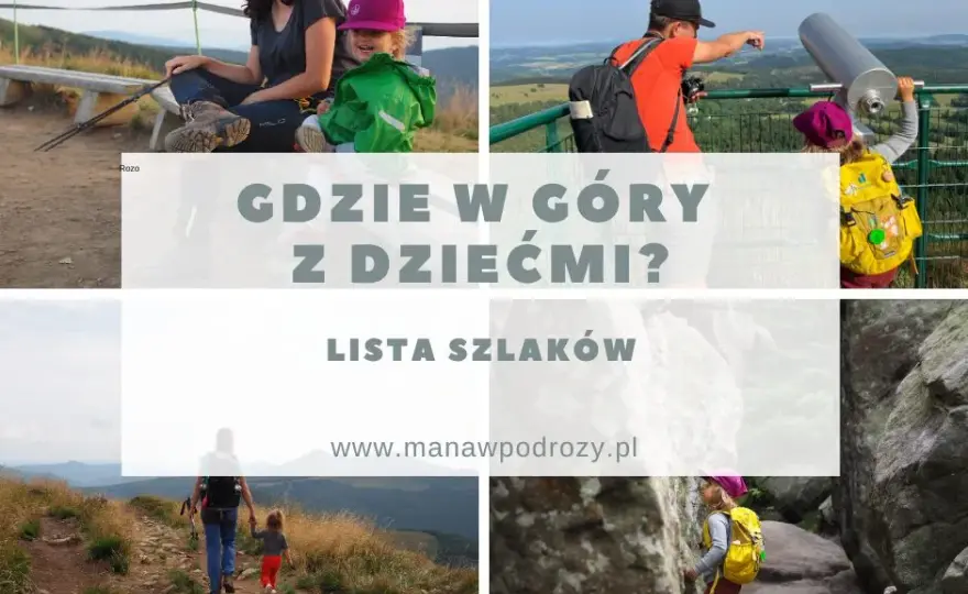 Góry z dziećmi: gdzie jechać? Sprawdzone trasy i atrakcje dla rodzin