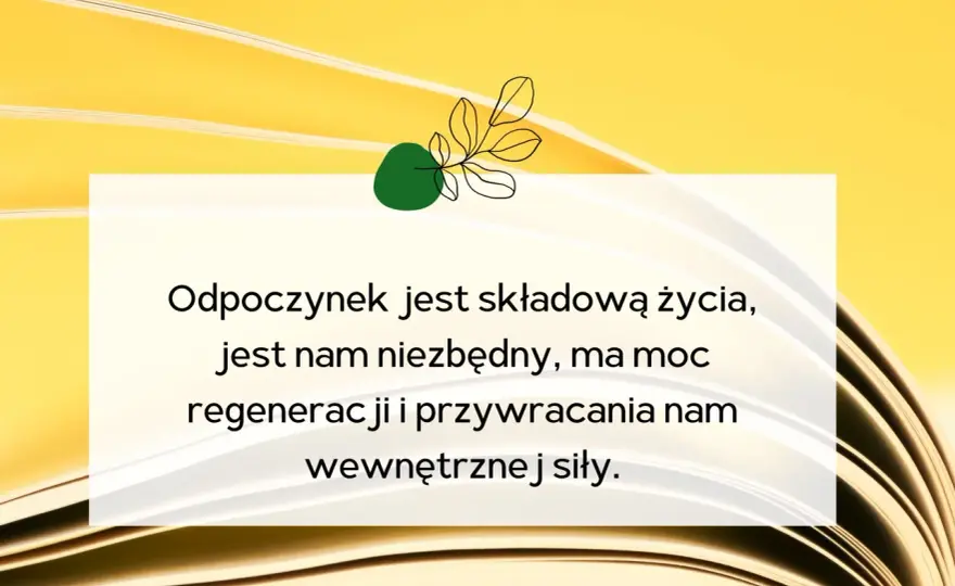 Cytaty o odpoczynku - Prawdziwa moc regeneracji