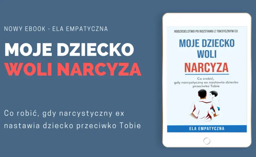 Ojciec nastawia dziecko przeciwko matce - Co robić?
