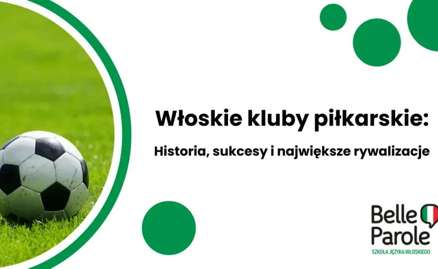 Włoski klub piłkarski - Jak go ocenić? Poradnik kibica