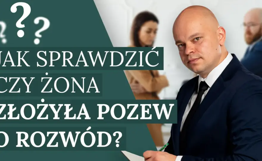 Jak sprawdzić, czy żona złożyła pozew o rozwód? Szybki przewodnik