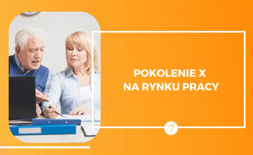 Pokolenie X - od kiedy? Roczniki, kariera, rynek pracy
