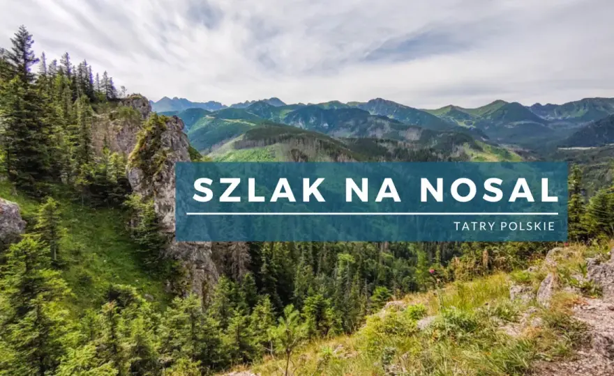 Przełęcz Nosalowa - krótki szlak w Tatrach. Czy warto?