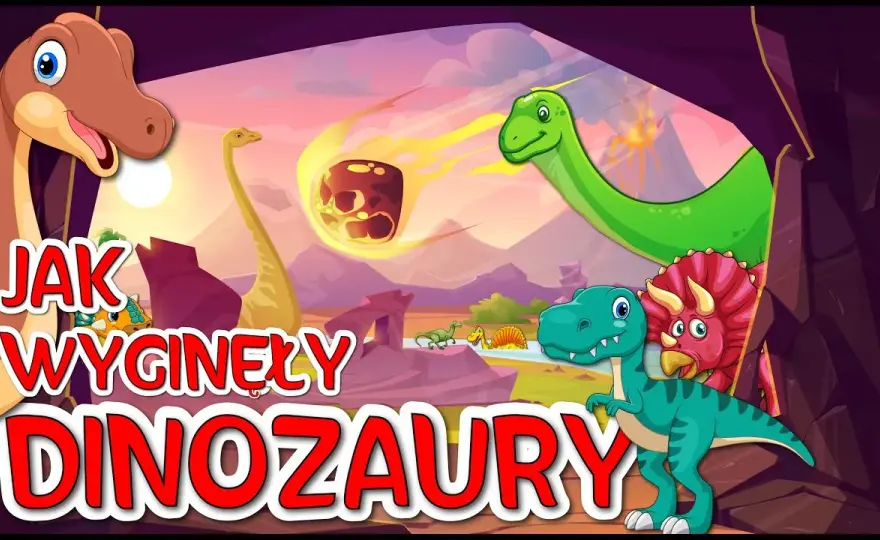 Jak wyginęły dinozaury? Edukacyjny film dla dzieci pełen tajemnic
