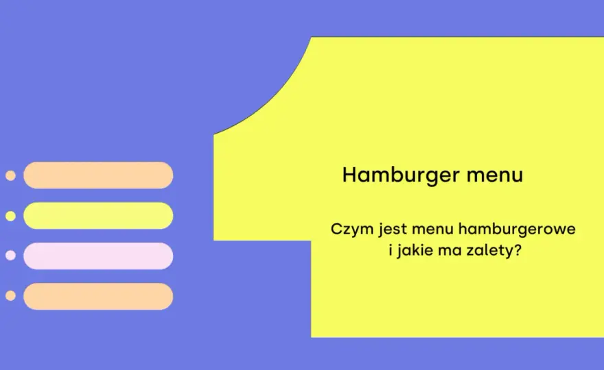 Menu hamburgerowe - Kiedy działa, a kiedy szkodzi UX?