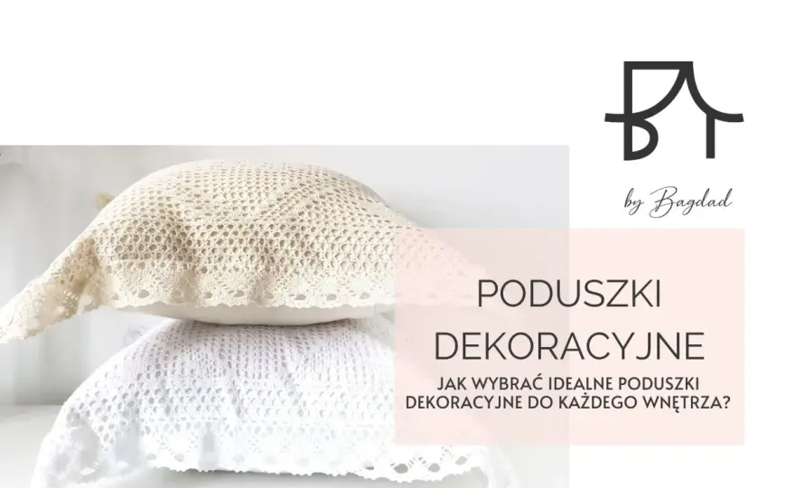 Jak dobrać poduszki dekoracyjne, by odmienić swoje wnętrze?