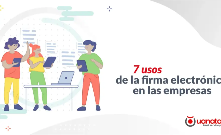 Firma electrónica en España - ¿La usas bien en tu empresa?