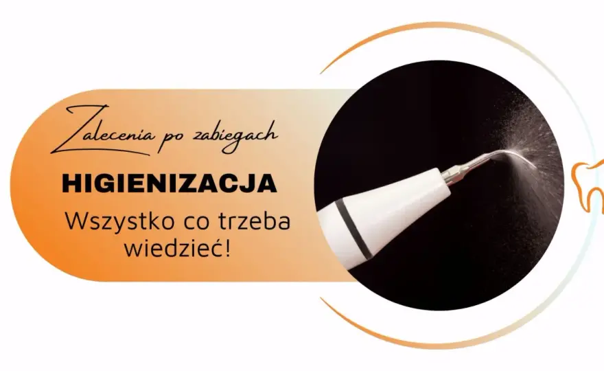 Higienizacja zębów przed i po zabiegu - co warto wiedzieć