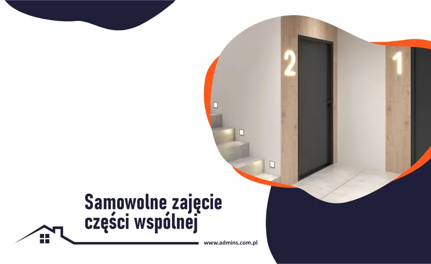 Samowolne zajęcie części wspólnej - co wolno, a co już narusza prawo?