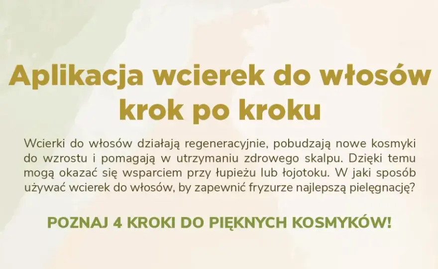 Wcierka do włosów - Jak używać, by działała? Poradnik