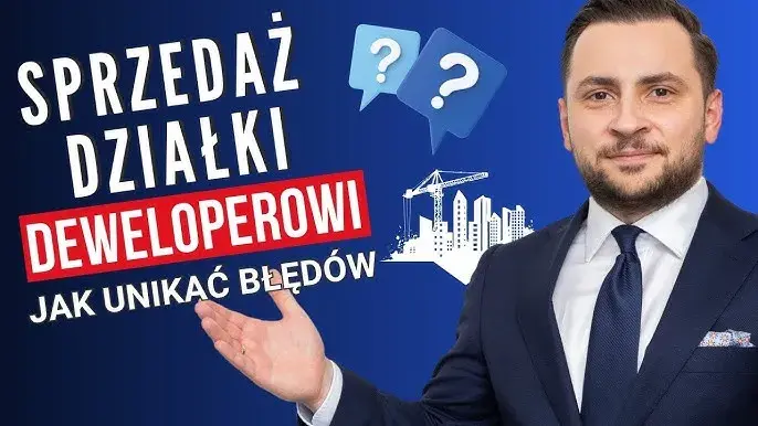 Sprzedaż działki deweloperowi: Przewodnik krok po kroku