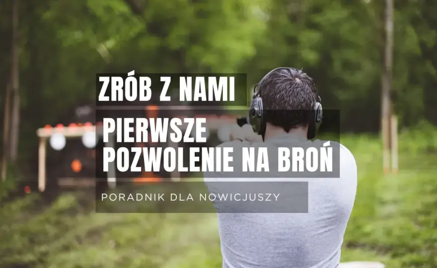 Pozwolenie na broń w Polsce - Przewodnik krok po kroku