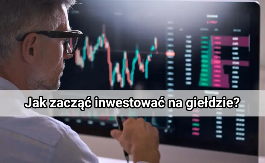 Wejście na giełdę krok po kroku: Praktyczny przewodnik dla początkujących