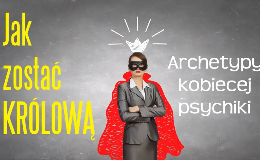 Archetypy Junga - Jak kształtują Twoją psychikę?